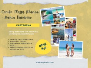 Combo Playa Blanca + Tour Bahía Rumbero con Exploria Combo Playa Blanca + Bahía Rumbero Cartagena