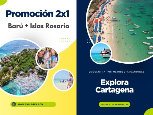 Promo 2x1 Barú + Islas Rosario Cartagena con Exploria x1 Promoción 2x1 Barú + Islas Rosario